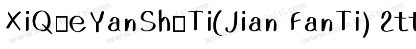 XiQueYanShuTi(Jian FanTi) 2ttf字体转换